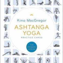 Kino MacGregor Ashtanga Yoga Practice Cards
